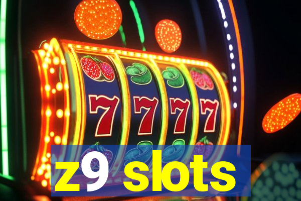 z9 slots